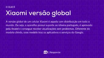 O que é Xiaomi versão global?